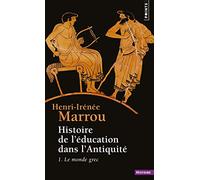 Histoire de l'éducation dans l'Antiquité, tome 1