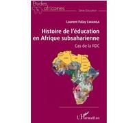 Histoire de l'éducation en Afrique subsaharienne Cas de la RDC - Laurent Falay Lwanga - L'harmattan - broché - Etude