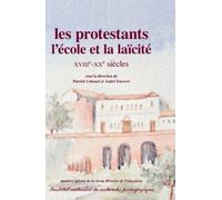 Histoire de l'Education, N 110/2006. les Protestants, l'Ecole et la Laicite - Xviiie-Xxe Siecles