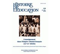 Histoire de l'éducation, N° 128, Octobre-déce : L'enseignement dans l'Empire colonial français (XIXe-XXe sècles)