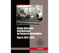 Histoire de l'Église catholique en Poméranie occidentale Volume 3 1972-1978