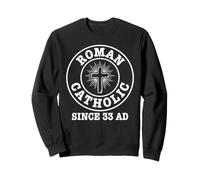 Histoire de l'Église chrétienne catholique Depuis 33AD Sweatshirt