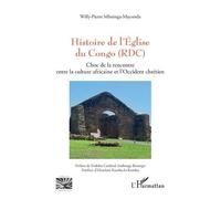 Willy-Pierre Mbuinga Mayunda – Histoire de l’Église du Congo (RDC) – Choc de la rencontre – Broché