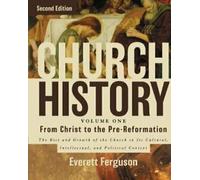 Histoire de l'Eglise, Volume 1 : Du Christ à la . Ferguson