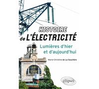 Histoire de l'électricité - Lumières d'hier et d'aujourd'hui