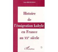 Histoire de l'émigration kabyle en France au XXème siècle - Karina Direche-Slimani - L'harmattan - broché - Livre