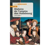 Histoire de l'empire des Habsbourg 1273-1665 - Jean Bérenger - Tallandier - broché - Essai