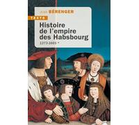 Histoire de l'empire des Habsbourg T1: 1273-1665 (1)