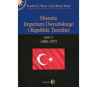 Histoire de l'Empire ottoman et de la République turque Volume 2 1808-1975