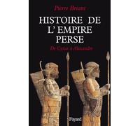 Histoire de l'Empire perse De Cyrus à Alexandre - Pierre Briant - Fayard - broché - Livre