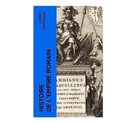Histoire de l'Empire romain: Res gestae: La période romaine de 353 à 378 ap. J.-C.