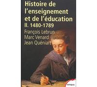 Histoire de l'enseignement et de l'éducation (1480-1789) – Tome 2 – Perrin