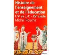 Histoire De L'enseignement Et De L'éducation En France - Tome 1 : Des Origines À La Renaissance