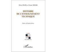 Histoire de l'enseignement technique - Patrice Pelpel - L'harmattan - broché - Etude