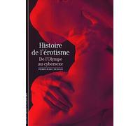 Histoire de l'érotisme: De l'Olympe au cybersexe