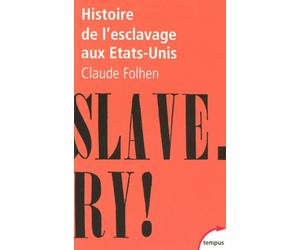 Histoire de l'esclavage aux Etats-Unis - Claude Fohlen - Perrin - broché - Etude