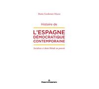 Histoire de l'Espagne démocratique contemporaine Socialistes et droite libérale au pouvoir - Maria Goulemot Maeso - Hermann - broché - Etude