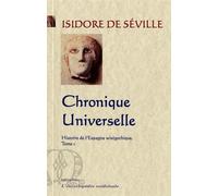 Histoire de l'Espagne wisigothique. Tome 1 - Chronique universelle. - Isidore de Séville - Paleo Eds - broché - Etude