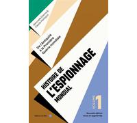 Histoire de l'espionnage mondial: Tome 1, De l'Antiquité à la Première Guerre mondiale