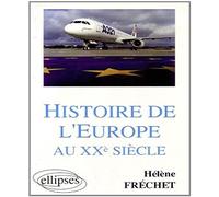 Histoire de l'Europe au XXe siècle: Sciences Po, DEUG, licence, préparation au CAPES