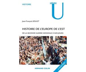 Histoire de l'Europe de l'Est De la Seconde Guerre mondiale à nos jours - Jean-François Soulet - Armand Colin - broché - Scolaire / Universitaire