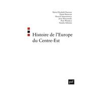 Histoire de l'Europe du Centre-Est - Marie-Elizabeth Ducreux - Puf - broché - Etude