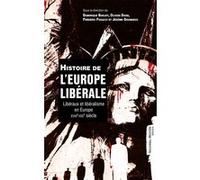 Histoire De L'europe Libérale - Libéraux Et Libéralisme En Europe Au Xviiie-Xxie Siècle