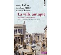 Histoire de l'Europe urbaine : Tome 1, La ville antique