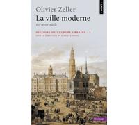 Histoire De L'europe Urbaine - Tome 3, La Ville Moderne (Xvi-Xviiie Siècle)