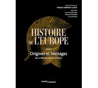 Histoire de l'Europe Vol. 1: Origines et héritages. De la préhistoire au Ve siècle
