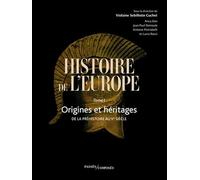 Histoire de l'Europe Vol. 1: Origines et héritages. De la préhistoire au Ve siècle