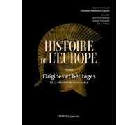 Histoire de l'Europe Vol. 1 Origines et héritages. De la préhistoire au Ve siècle - Violaine Sebillotte-Cuchet - Passés Composés - broché - Essai