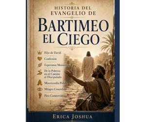 HISTOIRE DE L'ÉVANGILE DE BARTIMÉE:: Fils de David: Confession, Espérance messianique, De la misère au chemin du disciple, Miséricorde implorée, Miracle accordé, Conduite spirituelle