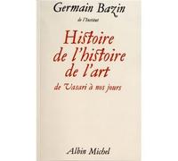 Histoire De L'histoire De L'art - De Vasari À Nos Jours
