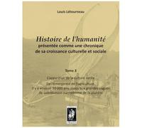 Histoire De L'humanité Présentée Comme Une Chronique De Sa Croissance Culturelle Et Sociale