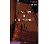 Histoire de l'humanité: Volume 5, 1492-1789