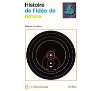 Robert Lenoble – Esquisse d'une histoire de l'idée de nature – Les Éditions Albin Michel