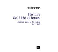 Histoire De L'idée De Temps - Cours Au Collège De France 1902-1903