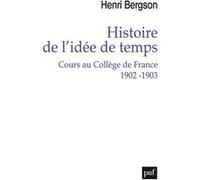 Histoire De L'idée De Temps - Cours Au Collège De France 1902-1903