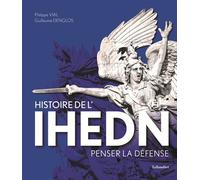 Histoire de l'IHEDN Penser la défense - Guillaume Denglos - Tallandier - relié - Monographie