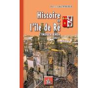 Histoire De L'île De Ré - Tome 1, L'insula Rhea