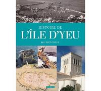 Histoire de l'ile d'yeu - Maurice Esseul - Geste - relié - Beau livre