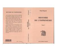 Paul Dupont – Histoire de l'imprimerie – Tome 1 – Broché