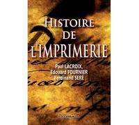 Histoire de l'Imprimerie - Paul Lacroix - Decoopman Eds - broché - Essai