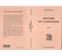 Paul Dupont – Histoire de l'imprimerie – Tome 1 – Broché