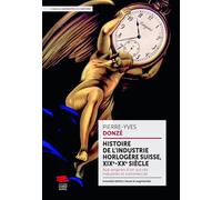 Histoire de l'industrie horlogère suisse, XIX-XXe siècle: Aux origines d'un succès industriel et commercial