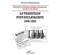 Histoire de l'industrie sucrière en Guadeloupe aux XIX° et XX° siècles La transition post-esclavagiste 1848-1883 - Tome 2 - Christian Schnakenbourg - L'harmattan - broché - Etude