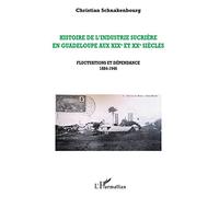 Histoire de l'industrie sucrière en Guadeloupe aux XIXe et XXe siècles