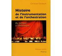 Histoire de l'instrumentation et de l'orchestration: Du baroque à l'électronique