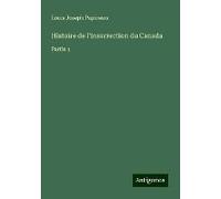 Histoire De L'insurrection Du Canada